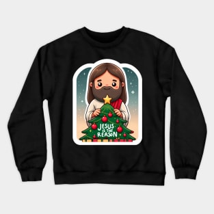 Jesus Is The Reason For The Season Crewneck Sweatshirt